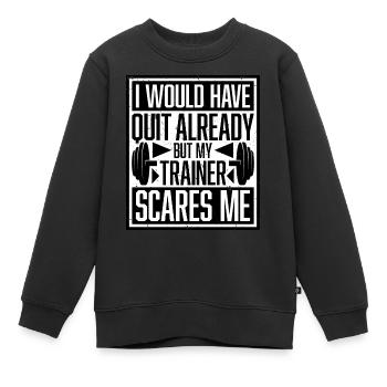 Ich hätte schon gekündigt, aber mein Trainer macht mir Angst - Kinder Premium Organic Sweatshirt - Schwarz - Vorne - AI Model Kid Female (0cm)
