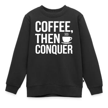 Café, puis conquérir - Sweat Premium enfant bio - noir - Devant - AI Model Kid Female (0cm)