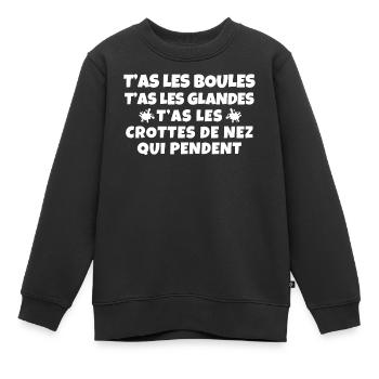 jalousie, crotte de nez, phrase drôles - Sweat Premium enfant bio - noir - Devant - AI Model Kid Female (0cm)