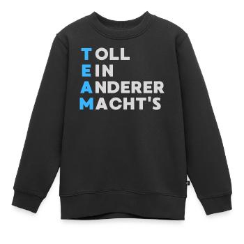 TEAM Toll Ein Anderer Macht`s - Kinder Premium Organic Sweatshirt - Schwarz - Vorne - AI Model Kid Female (0cm)