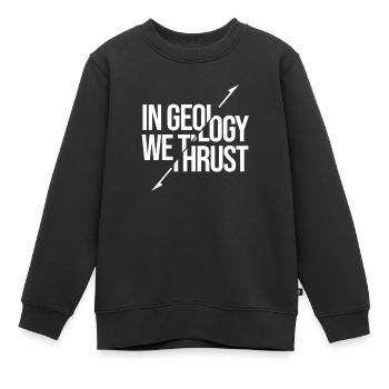 In der Geologie, der wir vertrauen - Kinder Premium Organic Sweatshirt - Schwarz - Vorne - AI Model Kid Female (0cm)