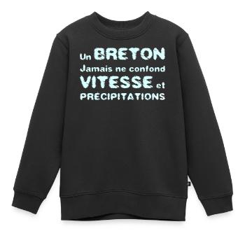 UN BRETON NE CONFOND PAS VITESSE ET PRÉCIPITATIONS - Sweat Premium enfant bio - noir - Devant - AI Model Kid Female (0cm)