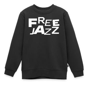 Free Jazz Bold Typografie - Kinder Premium Organic Sweatshirt - Schwarz - Vorne - AI Model Kid Female (0cm)