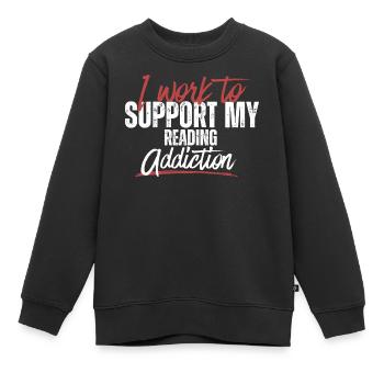 Typographie – Je travaille pour soutenir ma dépendance - Sweat Premium enfant bio - noir - Devant - AI Model Kid Female (0cm)