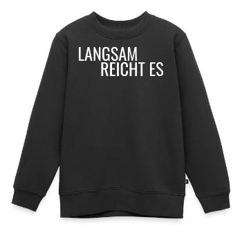 Assez lentement, - Sweat Premium enfant bio - noir - Devant - AI Model Kid Female (0cm)