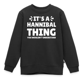 Hannibal Lovers Sache, die du nicht verstehen würd - Kinder Premium Organic Sweatshirt - Schwarz - Vorne - AI Model Kid Female (0cm)