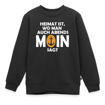 Heimat ist, wo man auch abends MOIN sagt! - Kinder Premium Organic Sweatshirt - Schwarz - Vorne - AI Model Kid Female (0cm)