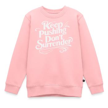 Continue de pousser, ne te rends pas - Motivation Script W - Sweat Premium enfant bio - rose - Devant - AI Model Kid Female (0cm)