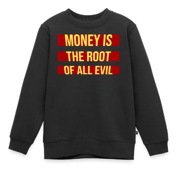 Money Root Evil Kapitalismus Gier Finanzen Reiche - Kinder Premium Organic Sweatshirt - Schwarz - Vorne - AI Model Kid Female (0cm)