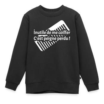 ICH MUSS MEINE HAARE NICHT MACHEN, ES IST EIN VERLORENER KAMM! - Kinder Premium Organic Sweatshirt - Schwarz - Vorne - AI Model Kid Female (0cm)