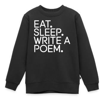 Mange, dors, écris un poème - Sweat Premium enfant bio - noir - Devant - AI Model Kid Female (0cm)