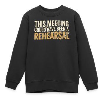 Probe statt Meeting | Musiklehrer Humor - Kinder Premium Organic Sweatshirt - Schwarz - Vorne - AI Model Kid Female (0cm)