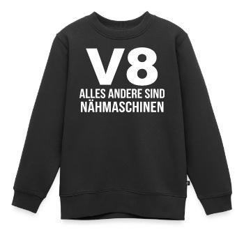 V8 Alles Andere Sind Nähmaschinen Automotive - Kinder Premium Organic Sweatshirt - Schwarz - Vorne - AI Model Kid Female (0cm)