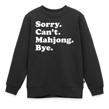 Kein Mahjong. Tschüss - Kinder Premium Organic Sweatshirt - Schwarz - Vorne - AI Model Kid Female (0cm)