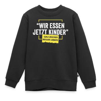 Wir essen jetzt Kinder – Satzzeichen retten Leben  - Kinder Premium Organic Sweatshirt - Schwarz - Vorne - AI Model Kid Female (0cm)