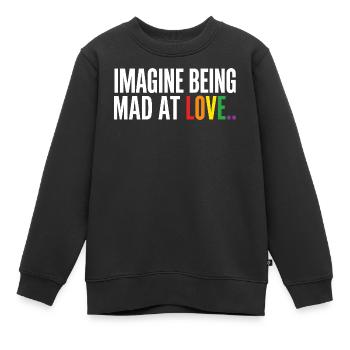 Imaginez être en colère contre Love LGBTQ Pride - Sweat Premium enfant bio - noir - Devant - AI Model Kid Female (0cm)