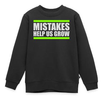 Mistakes Help Us Grow Lustig Motivational Wachstum - Kinder Premium Organic Sweatshirt - Schwarz - Vorne - AI Model Kid Female (0cm)