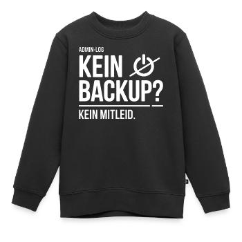 Kein Backup? Kein Mitleid - Kinder Premium Organic Sweatshirt - Schwarz - Vorne - AI Model Kid Female (0cm)