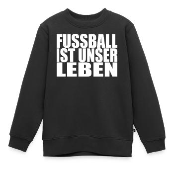 Fussball ist unser Leben - Kinder Premium Organic Sweatshirt - Schwarz - Vorne - AI Model Kid Female (0cm)