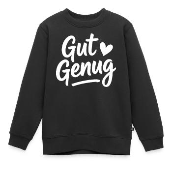 Gut Genug Selbstliebe Ich Bin Gut Genug Selbstwert - Kinder Premium Organic Sweatshirt - Schwarz - Vorne - AI Model Kid Female (0cm)