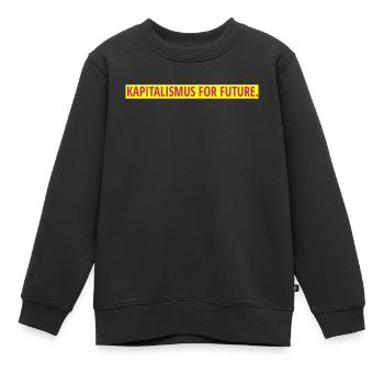 Kapitalismus for future. - Kinder Premium Organic Sweatshirt - Schwarz - Vorne - AI Model Kid Female (0cm)