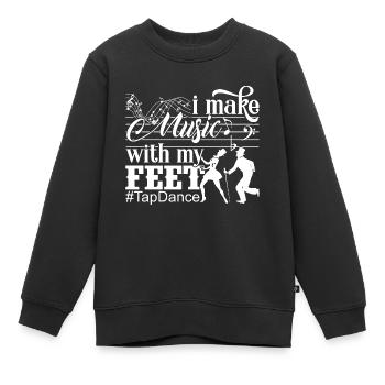 Tap Dancer Tap Dancer macht Musik mit meinen Füßen - Kinder Premium Organic Sweatshirt - Schwarz - Vorne - AI Model Kid Female (0cm)