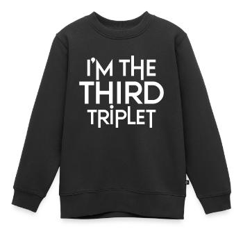 Je suis le troisième triplet - Sweat Premium enfant bio - noir - Devant - AI Model Kid Female (0cm)