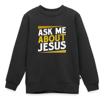 Don chrétien Posez-moi des questions sur Jésus évangélique - Sweat Premium enfant bio - noir - Devant - AI Model Kid Female (0cm)