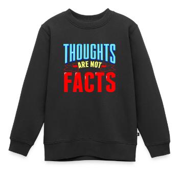 Les pensées sarcastiques ne sont pas des faits Cadeaux sarcastiques - Sweat Premium enfant bio - noir - Devant - AI Model Kid Female (0cm)