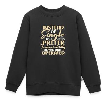 Instead of Single Independently Ownmed and - Kids Premium Organic Sweatshirt - black - Front - AI Model Kid Female (0cm)