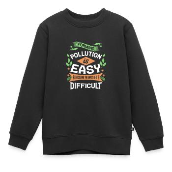 Die Bildung von Verschmutzung ist einfach zu lösen Auswirkungen ist - Kinder Premium Organic Sweatshirt - Schwarz - Vorne - AI Model Kid Female (0cm)