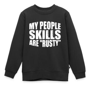 Mes compétences relationnelles sont 'Rusty' 14 - Sweat Premium enfant bio - noir - Devant - AI Model Kid Female (0cm)
