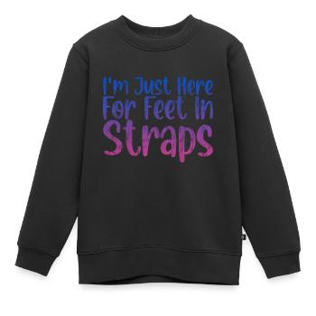 I'm Just Here For Feet In Straps 3 - Kinder Premium Organic Sweatshirt - Schwarz - Vorne - AI Model Kid Female (0cm)