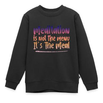 La méditation n’est pas le menu, c’est le repas 3 - Sweat Premium enfant bio - noir - Devant - AI Model Kid Female (0cm)