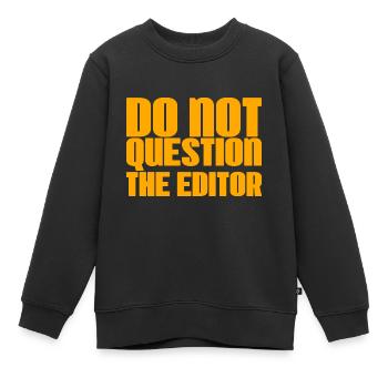 Ne remettez pas en question l’éditeur 2 - Sweat Premium enfant bio - noir - Devant - AI Model Kid Female (0cm)