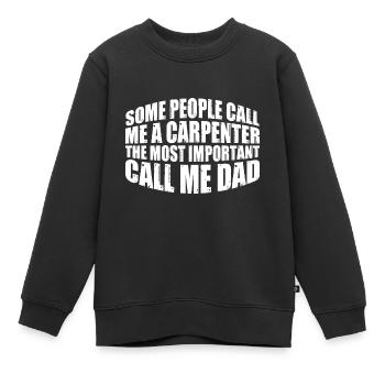 Some People Call Me A Carpenter 4 - Kids Premium Organic Sweatshirt - black - Front - AI Model Kid Female (0cm)
