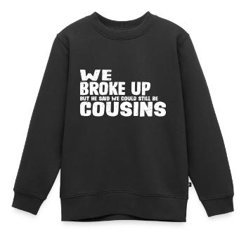 Nous avons rompu il a dit que nous pouvions encore être cousins 29 - Sweat Premium enfant bio - noir - Devant - AI Model Kid Female (0cm)