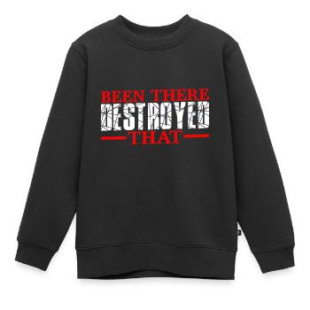 Been There Destroyed That 13 - Kinder Premium Organic Sweatshirt - Schwarz - Vorne - AI Model Kid Female (0cm)
