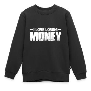 I Love Losing Money 8 - Kinder Premium Organic Sweatshirt - Schwarz - Vorne - AI Model Kid Female (0cm)