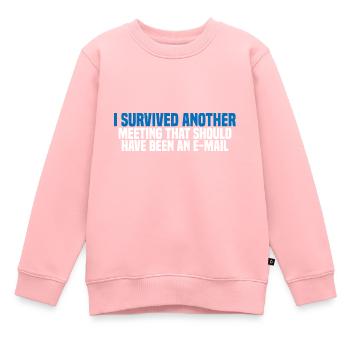 I Survived Another Meeting 27 - Kinder Premium Organic Sweatshirt - Rosa - Vorne - AI Model Kid Female (0cm)