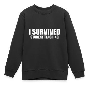 J'ai survécu à l'enseignement des étudiants 8 - Sweat Premium enfant bio - noir - Devant - AI Model Kid Female (0cm)