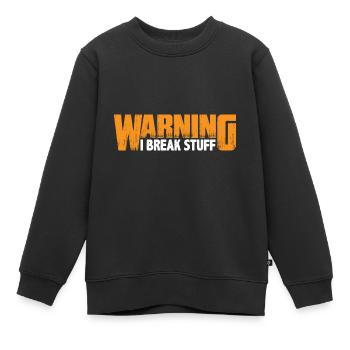 Warning I Break Stuff 8 - Kinder Premium Organic Sweatshirt - Schwarz - Vorne - AI Model Kid Female (0cm)