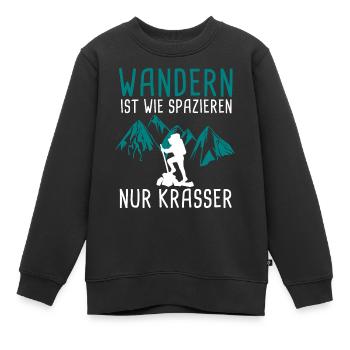 Wandern ist wie spazieren - Kinder Premium Organic Sweatshirt - Schwarz - Vorne - AI Model Kid Female (0cm)