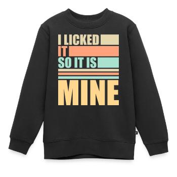 Je l’ai léché pour que ce soit le mien Lustiger Frecher Spruch - Sweat Premium enfant bio - noir - Devant - AI Model Kid Female (0cm)
