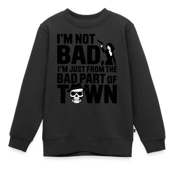 Ich bin nicht schlecht, ich komme nur aus dem schlechten Teil der Stadt - Kinder Premium Organic Sweatshirt - Schwarz - Vorne - AI Model Kid Female (0cm)