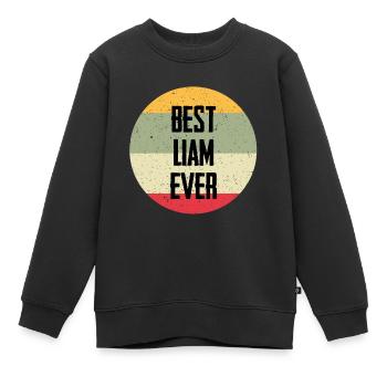 Best Liam Ever - Kinder Premium Organic Sweatshirt - Schwarz - Vorne - AI Model Kid Female (0cm)