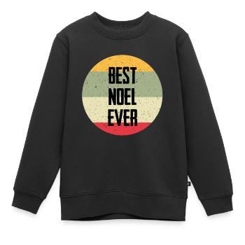 Best Noel Ever - Kinder Premium Organic Sweatshirt - Schwarz - Vorne - AI Model Kid Female (0cm)