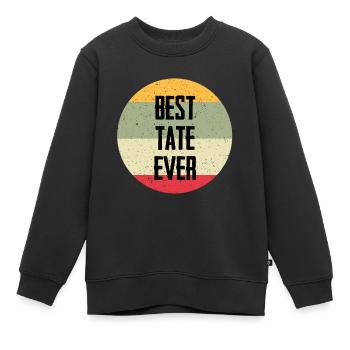 Best Tate Ever - Kinder Premium Organic Sweatshirt - Schwarz - Vorne - AI Model Kid Female (0cm)