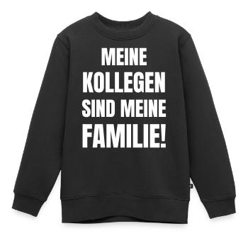 Meine Kollegen sind meine Familie! - Kinder Premium Organic Sweatshirt - Schwarz - Vorne - AI Model Kid Female (0cm)