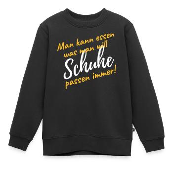 Schuhe kaufen passen immer lustiger Spruch Diät - Kinder Premium Organic Sweatshirt - Schwarz - Vorne - AI Model Kid Female (0cm)